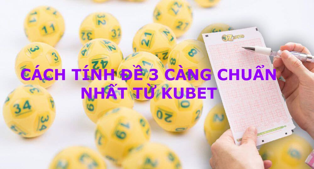 tính đề 3 càng